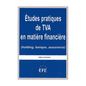 Etudes pratiques de TVA en matière financière